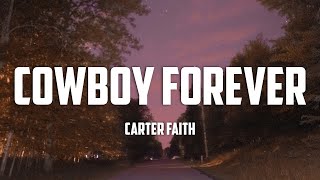 Carter Faith - Cowboy Forever (Lyrics)