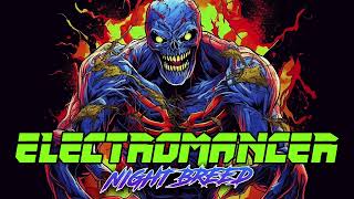 ELECTROMANCER | "Night Breed" NEW ALBUM OUT NOW!