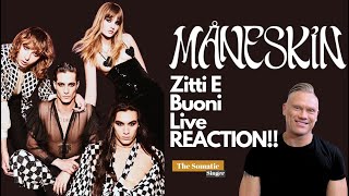 MÅNESKIN - Zitti E Buoni - LIVE REACTION TheSomaticSinger!!!