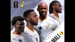 GHANA VS MALI- LIVE WATCH ALONG-WORLD CUP QUALIFIERS