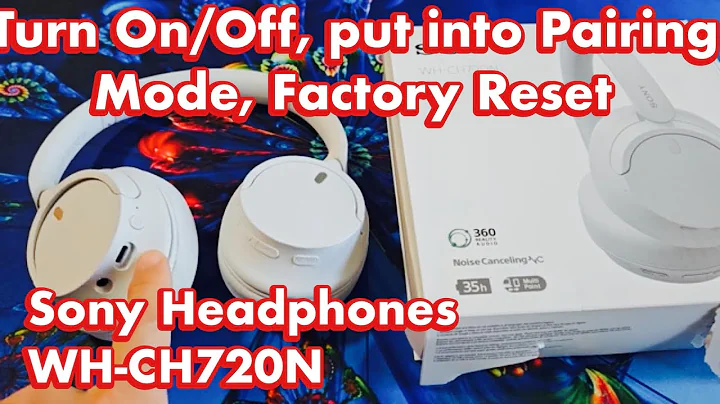 Sony Headphones WH-CH720N: How to Turn ON/OFF, put into Pairing Mode, Factory Reset, etc