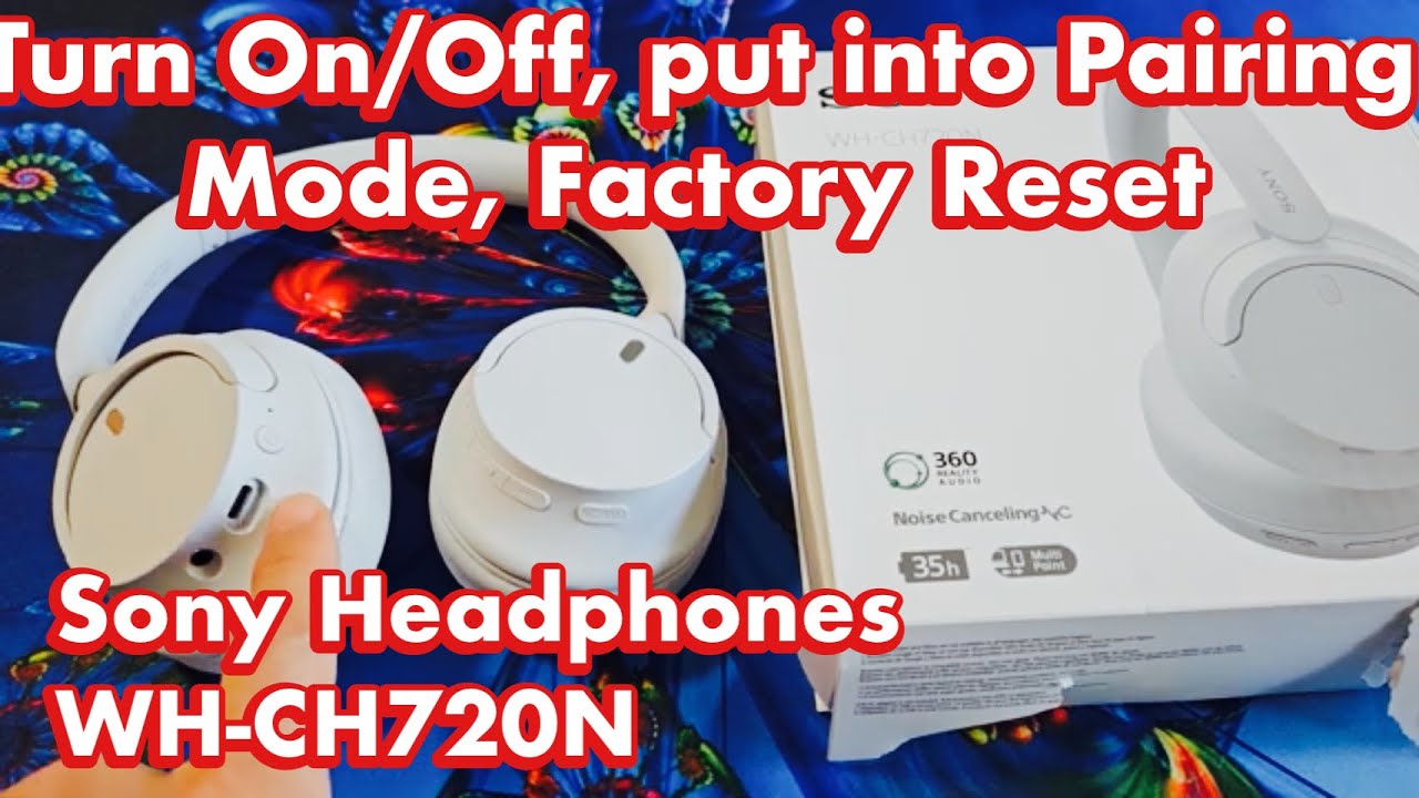 Sony Headphones WH-CH720N: How to Turn ON/OFF, put into Pairing