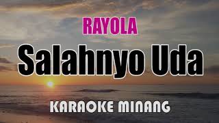 Rayola Salahnyo Uda (Karaoke)
