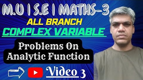 Complex Variables | Problem On Analytic Function | #maths3 |Video 3|