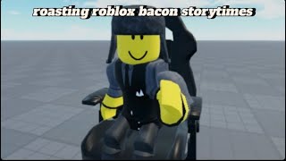 Roasting bacon txt to speeach story’s!