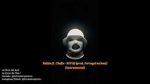 Bielzin ft. Chefin - NIVUS (prod. Portugal no beat) (INSTRUMENTAL)