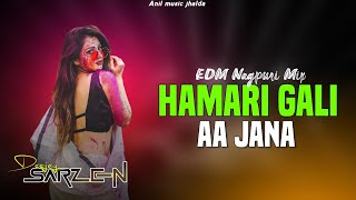 🔥 Hamari Gali Aa Jana (DJ Sarzen Style Bass Mix) | Nagpuri EDM Bass | DJ Anil LC 🔥
