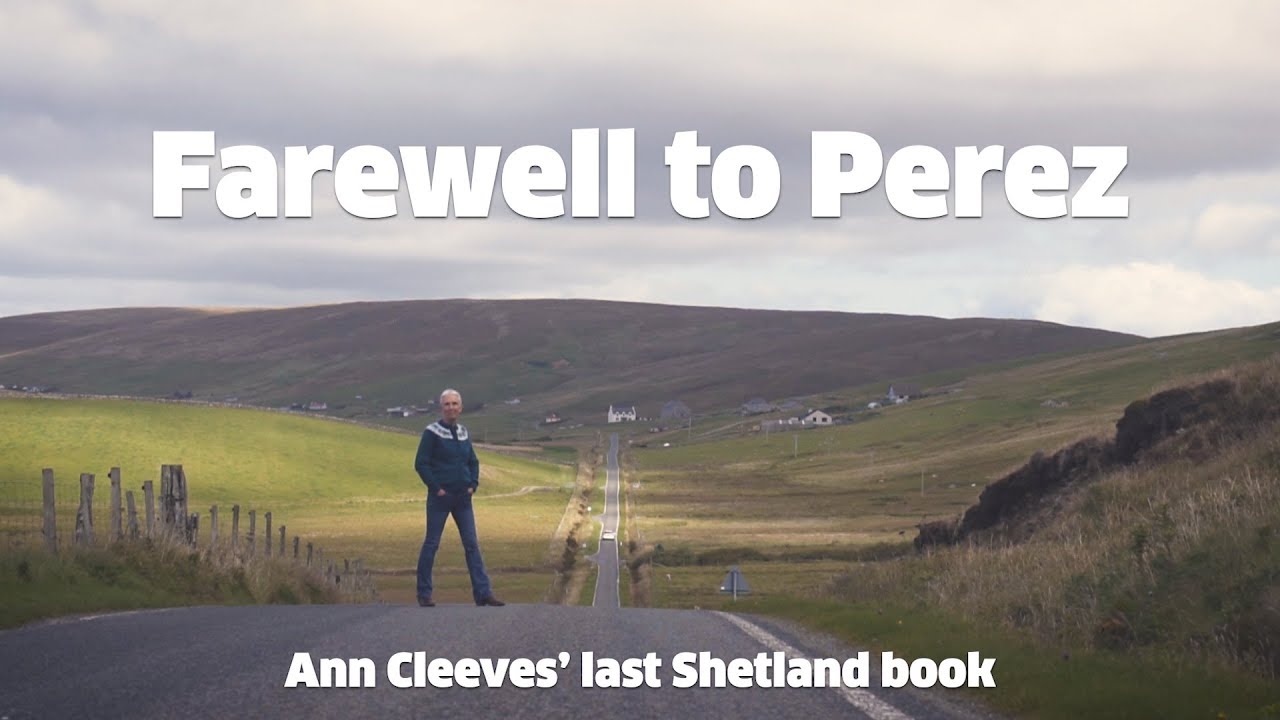 Download Farewell to Perez: Ann Cleeves' final Shetland book