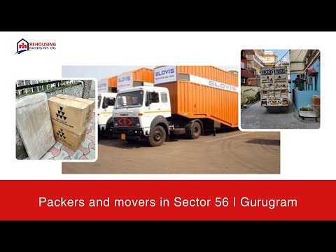 Packers and movers in Sector 56 Gurugram | Rehousing packers and movers