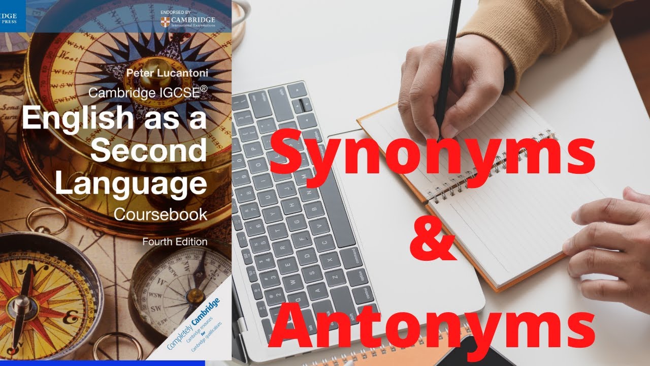Synonyms Antonyms IGCSE English Vocabulary YouTube