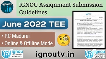 IGNOU RC Madurai Online Assignment Submission guidelines/ links for June 2022 TEE
