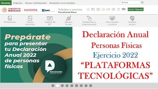 DECLARACIÓN ANUAL 'PLATAFORMAS TECNOLÓGICAS 2022' | PASO A PASO  | SAT 2023