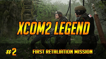 XCOM 2 Legend Ironman #2 - First retaliation mission!