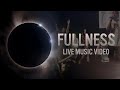 Fullness  live  live recording