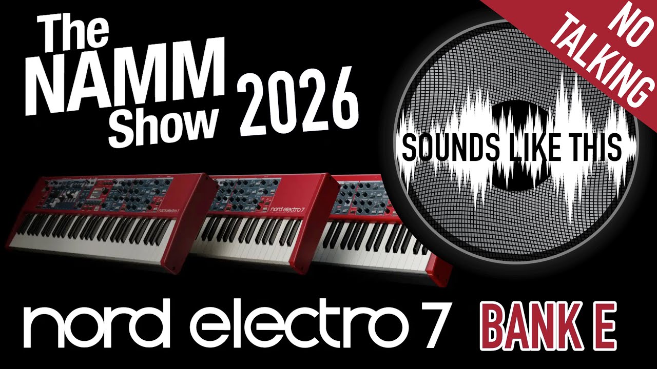 Nord Electro 7 | Bank E | Riding the Presets at NAMM 2026