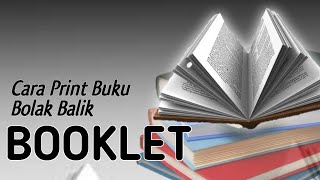 CARA PRINT BUKU BOLAK BALIK (BOOKLET) | CARA PRINT BOOKLET PDF | CETAK PDF JADI BUKU | CETAK BUKU