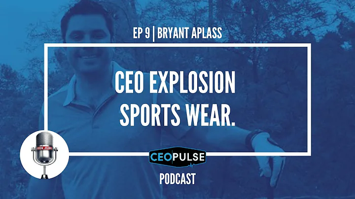 EP 9 | BRYANT APLASS Entrepreneur - CEO Explosion ...
