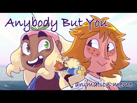 anybody-but-you-|-animation-meme-|-thank-you-for-55k!