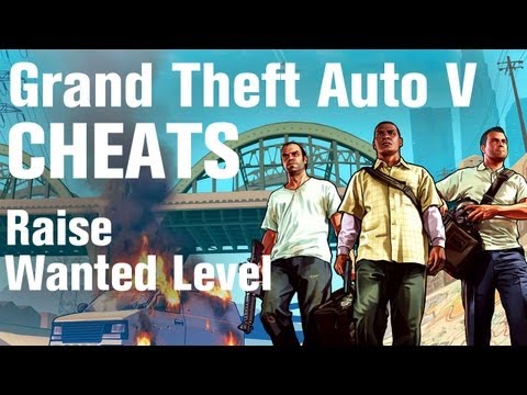 GTA 5 Cheats - Raise Wanted Level
