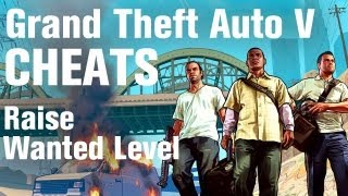 GTA 5 Cheats - Raise Wanted Level