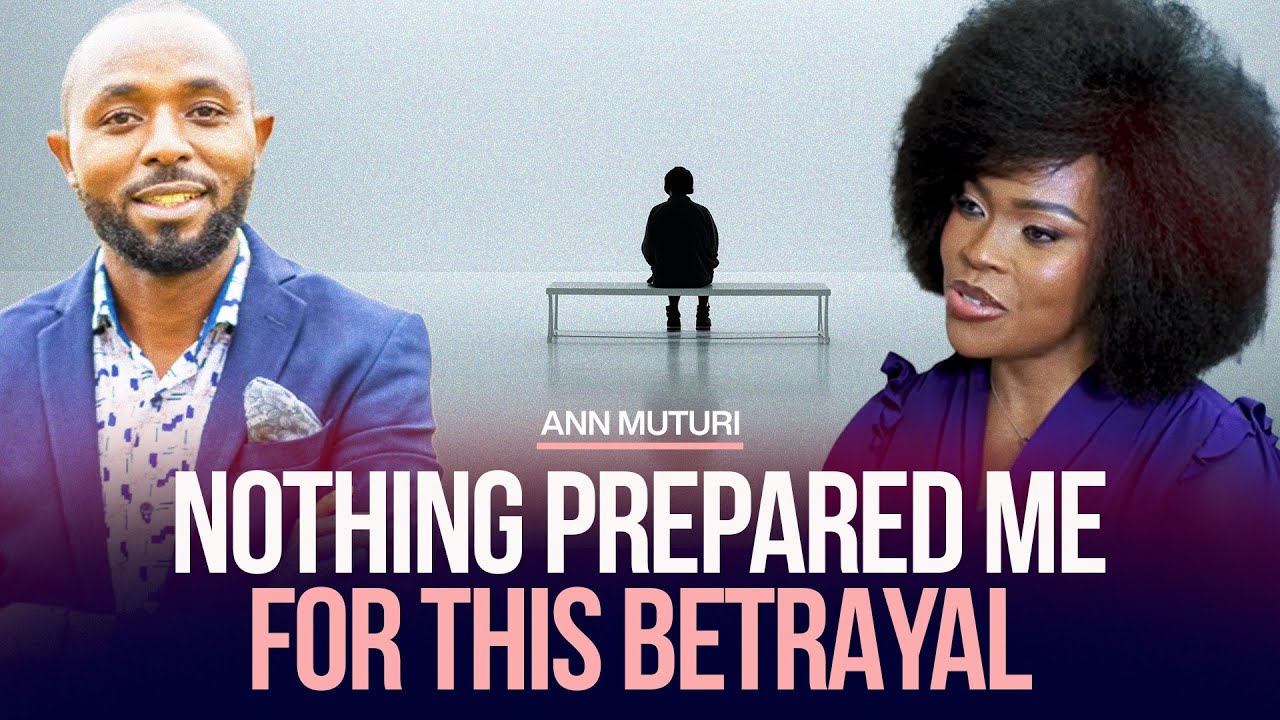 NOTHING PREPARED ME FOR THIS BETRAYAL | ANN MUTURI ON LOVE, LOSS & MUSIC