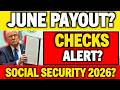 JUNE PAYOUT DATES 2026 SOCIAL SECURITY CHECKS PAYMENT UPDATE SSI SSDI VA?