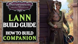 Pathfinder Wrath Of The Righteous Lann Zen Archer Monk Build Guide - How To Build Companion Wotr