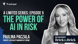 The Power of AI in Risk: Transforming Privacy and Risk Management with Paulina Paczala of Crowe