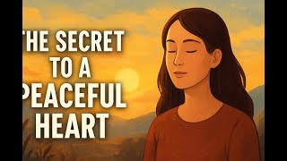 The Secret to a Peaceful Heart Inspirational Story About Happiness& Life Lessons English Short Story