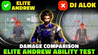 ELITE ANDREW ABILITY TEST | ELITE ANDREW VS DJ ALOK VS CHRONO DAMAGE COMPARISON IN FREE FIRE