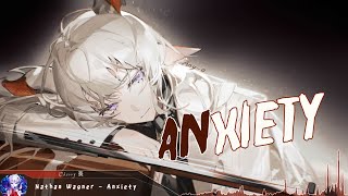 Nightcore - Anxiety - (Lyrics)