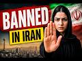 10 Shocking Things That Are Forbidden in Iran!