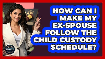 How Can I Make My Ex-spouse Follow The Child Custody Schedule? - Get Divorce Answers