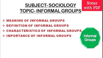 Informal Groups- Meaning, Definition, Characteristics and Important #sociology @selfstudycontent