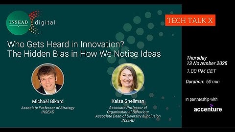 Who Gets Heard in Innovation? The Hidden Bias in How We Notice Ideas | Michael Bikard & K. Snellman