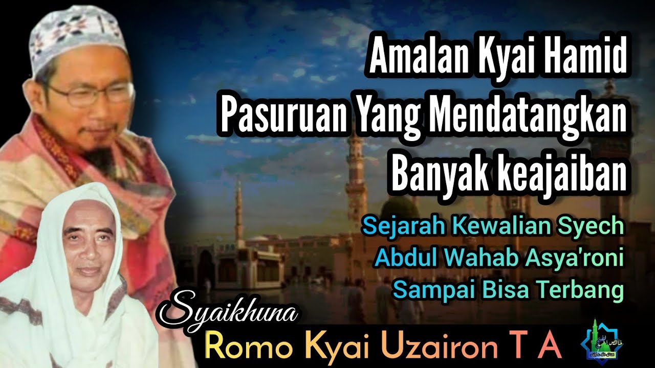 Amalan Kyai Hamid Pasuruan yang Mendatangkan Keajaiban 》Romo Kyai