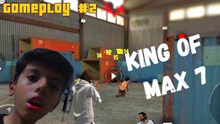 King of Max-7 | gameplay # 2 | reflex X Rayyan
