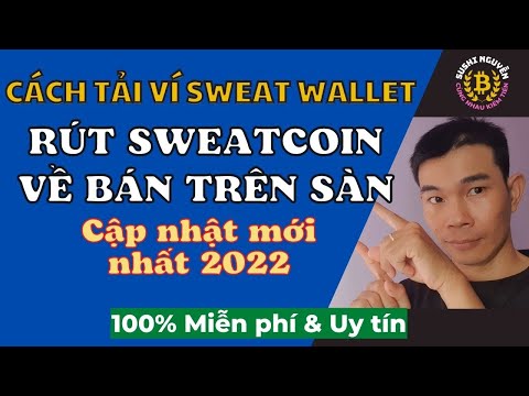 App kiếm tiền – Hướng dẫn tải ví Sweat Wallet Rút Sweat về bán Kucoin – Sweatcoin update mới nhất