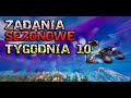 ZADANIA SEZONOWE TYGODNIA 10 - FORTNITE ROZDZIAŁ 3 SEZON 1