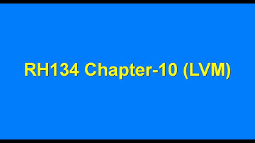 34  RH134 Chapter 10 LVM