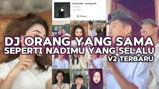DJ SEPERTI NADIMU YANG SELALU VIRAL TIKTOK || DJ ORANG YANG SAMA TIKTOK TERBARU ‼️ DJ SEPERTI NADIMU YANG SELALU VIRAL TIKTOK || DJ ORANG YANG SAMA TIKTOK TERBARU ‼️
