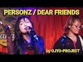 PERSONZ / DEAR FRIENDS / メンバー紹介 by OJYO-PROJECT #PERSONZ #パーソンズ #千葉バハマ