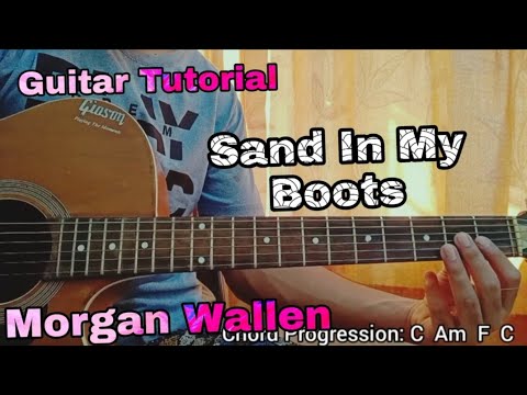 Sand In My Boots - Morgan Wallen - Guitar chords and tabs