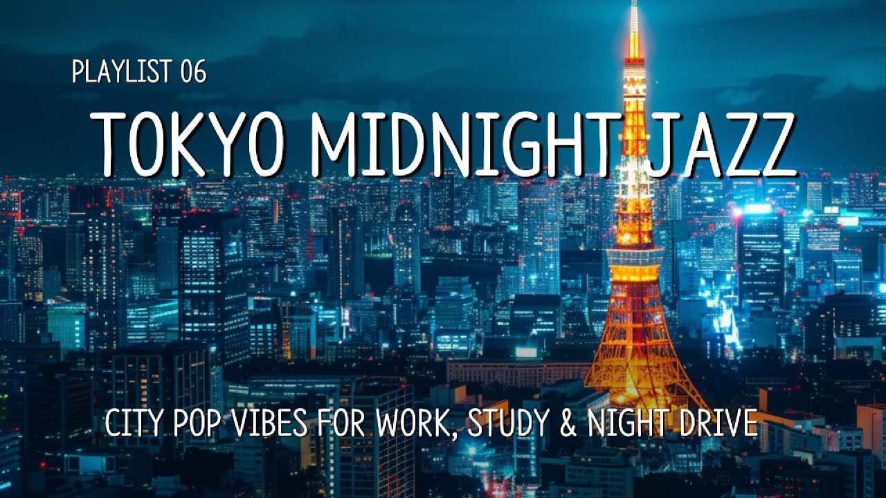 도쿄 미드나잇 재즈 🌸 시티팝·작업·야간드라이브 음악 | Tokyo Midnight Jazz 2 Hours Playlist