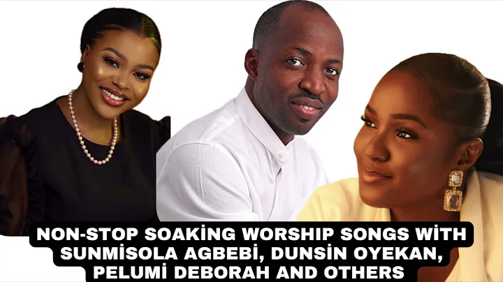 5 Hours Deep Worship With Sunmisola Agbebi, Pelumi Deborah and ors.