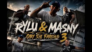 Rylu & Masny - Oby Się Farciło 3 (Prod.Wizier)