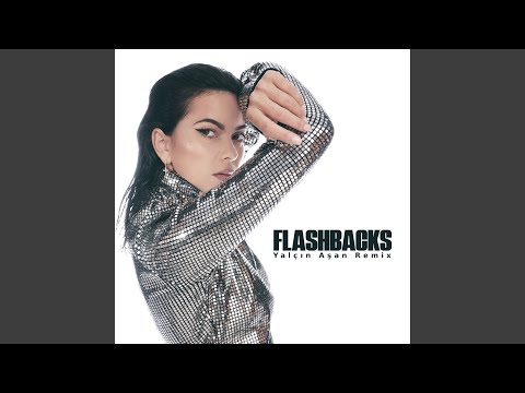 Flashbacks (Yalçın Aşan Remix)