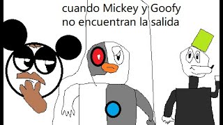 cuando Mickey y Goofy no encuentran la salida