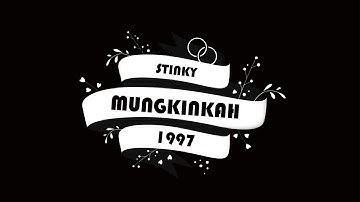 Stinky - Mungkinkah (lyrics video)