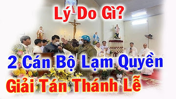 🔴Tin Nóng! Lý Do Chính Quyền Xông Lên Bàn Thờ Chống Đức Tổng Giuse Vũ Văn Thiên Dâng Thánh Lễ